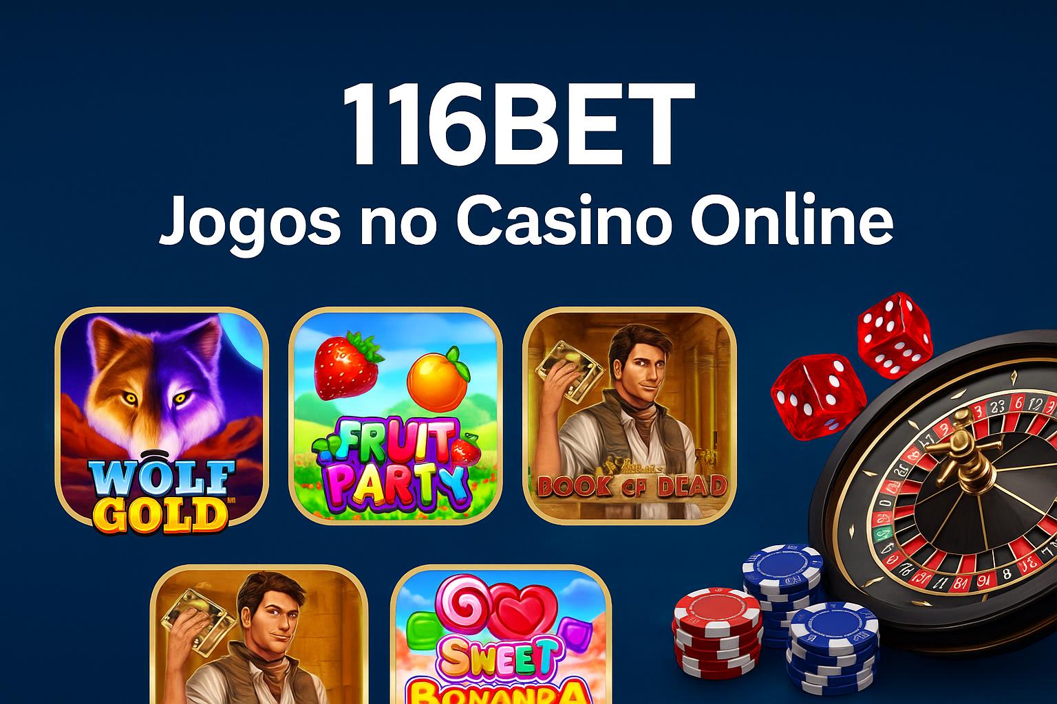 Jogos de cassino online 116BET
